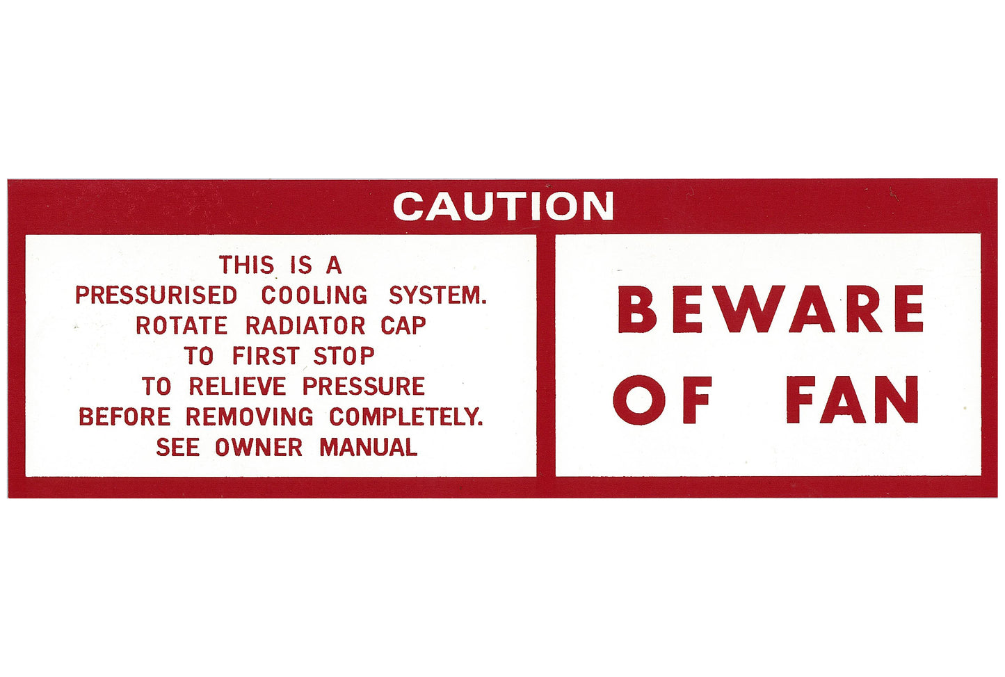 Fan Shroud Decal ‘Beware of Fan’ Holden HQ HJ HX LH - BD1040