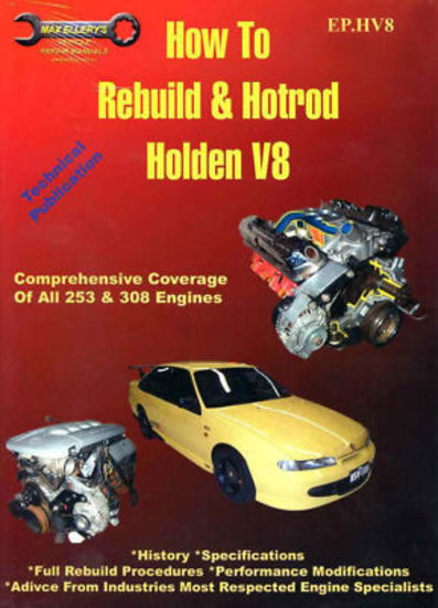 Holden V8 How to Rebuild & Hot Rod 253 308 304 355  4.2  5.0  5.7 - EP-HV8